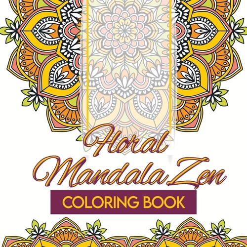 Floral Mandala Zen Coloring Book (Paperback)
