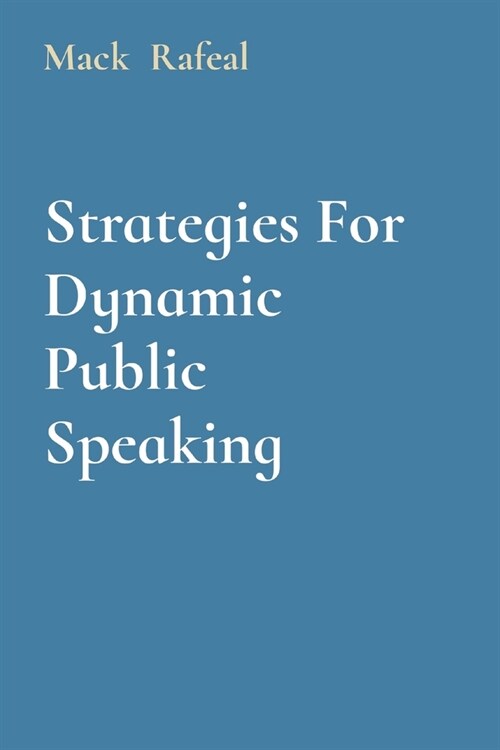 Strategies For Dynamic Public Speaking (Paperback)
