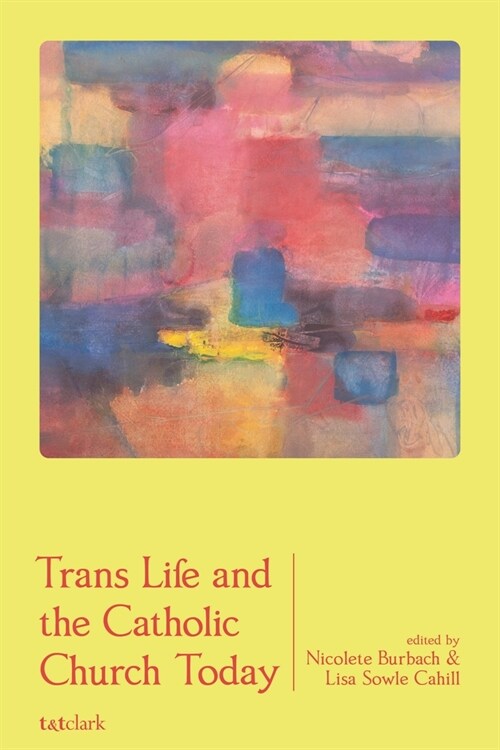 Trans Life and the Catholic Church Today (Hardcover)