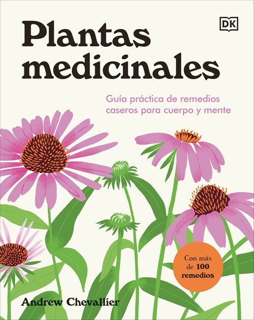 Plantas Medicinales (the Home Herbal): Gu? Pr?tica de Remdios Caseros Para Cuerpo Y Mente (Hardcover)