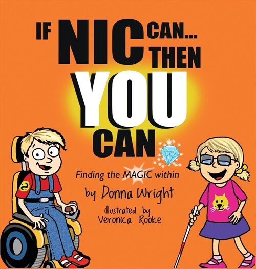 If Nic Can Then You Can: Finding the Magic within (Hardcover)