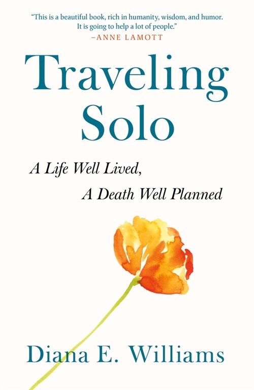 Traveling Solo: A Life Well Lived, a Death Well Planned (Hardcover)