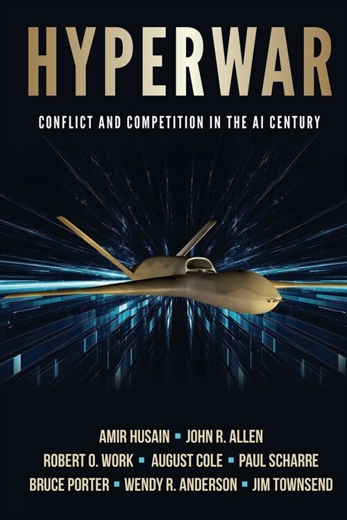 Hyperwar: Conflict and Competition in the AI Century (Paperback)