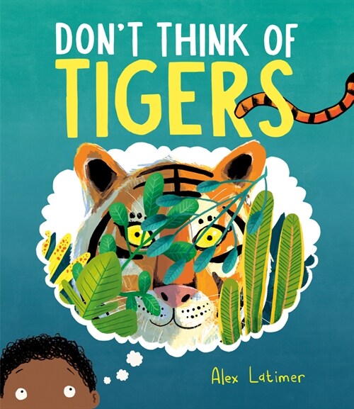 Dont Think of Tigers (Hardcover)