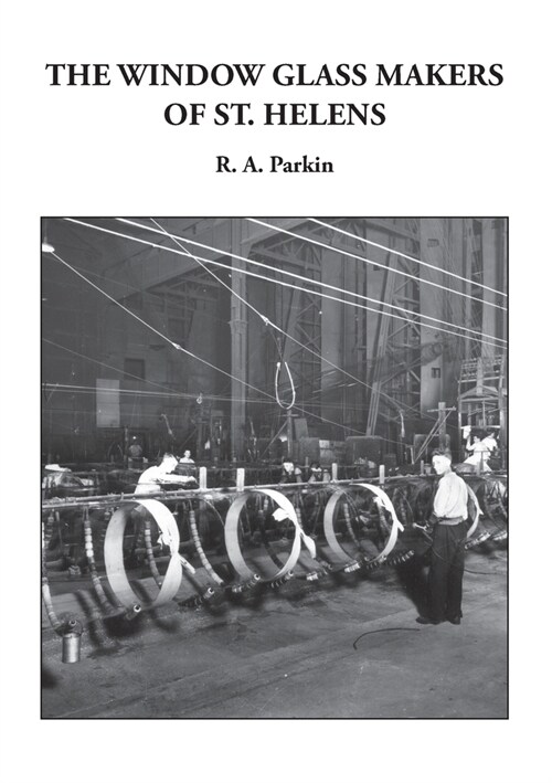 The Window Glass Makers of St. Helens (Paperback)