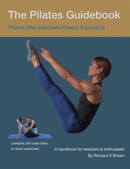 The Pilates Guidebook: Pilates Mat Exercises - Theory & Practice (Paperback)