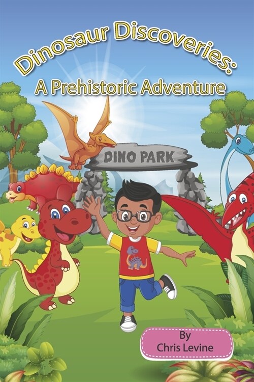 Dinosaur Discoveries: A Prehistoric Adventure (Paperback)