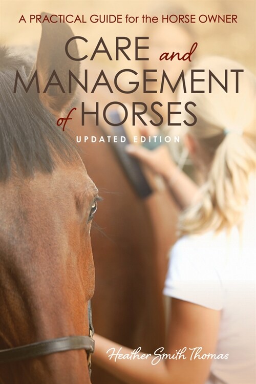 Care and Management of Horses: A Practical Guide for the Horse Owner (Paperback)