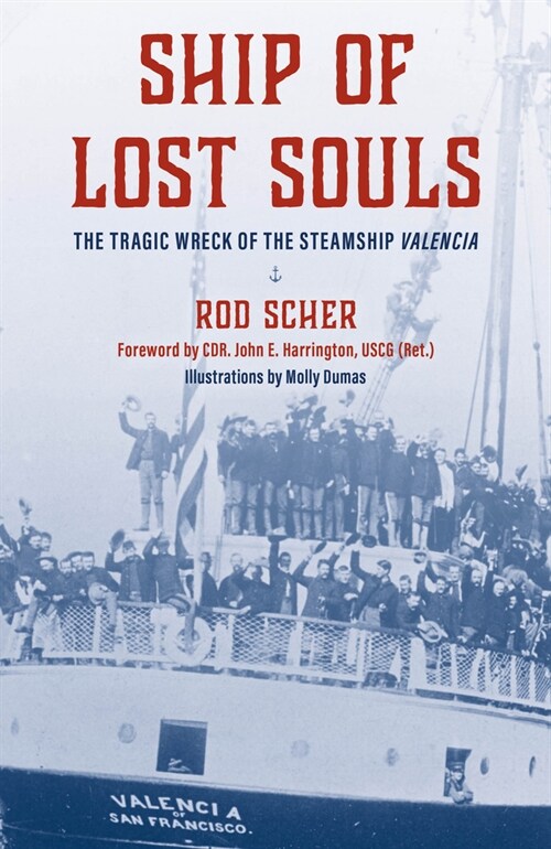 Ship of Lost Souls: The Tragic Wreck of the Steamship Valencia (Hardcover)