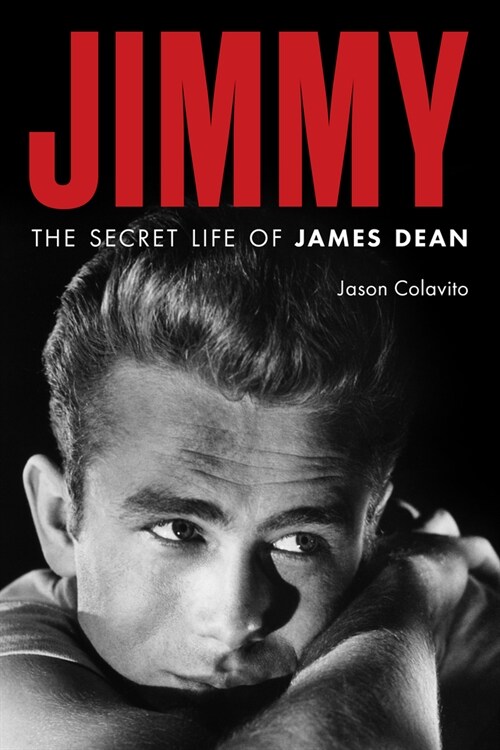Jimmy: The Secret Life of James Dean (Hardcover)