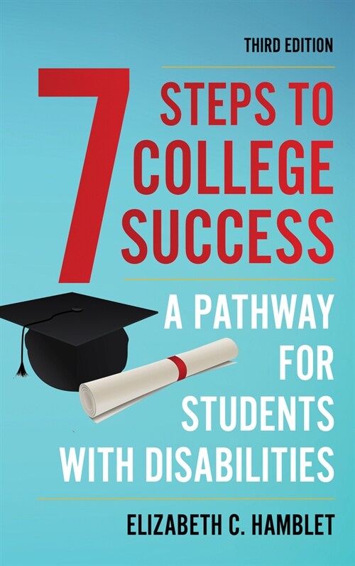 Seven Steps to College Success: A Pathway for Students with Disabilities (Paperback, 3)