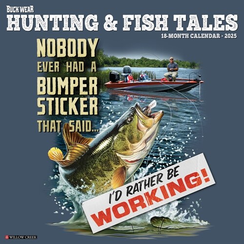 Buck Wears Hunting & Fishing Tales 2025 12 X 12 Wall Calendar (Wall)