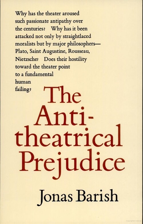 The Anti-Theatrical Prejudice: New Edition (Paperback)