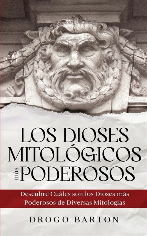 Los Dioses Mitol?icos m? Poderosos: Descubre Cu?es son los Dioses m? Poderosos de Diversas Mitolog?s (Paperback)