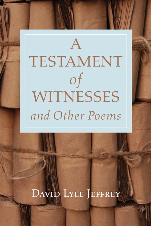 A Testament of Witnesses and Other Poems (Paperback)