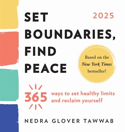 2025 Set Boundaries, Find Peace Boxed Calendar: 365 Ways to Set Healthy Limits and Reclaim Yourself (Daily)