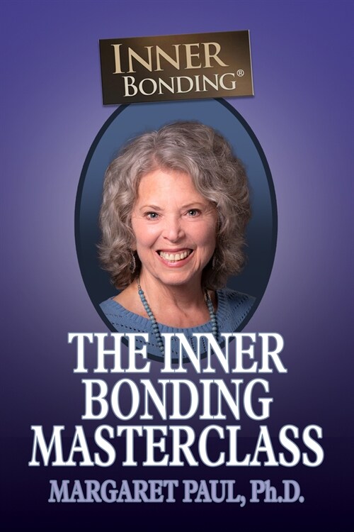 The Inner Bonding Masterclass (Paperback)
