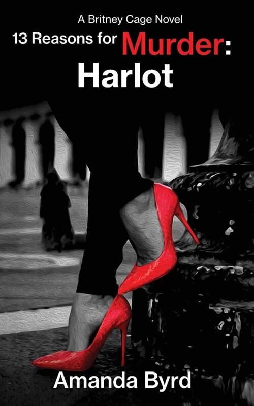 13 Reasons for Murder Harlot: A Britney Cage Serial Killer Novel, 13 Reasons for Murder #8 (Paperback)