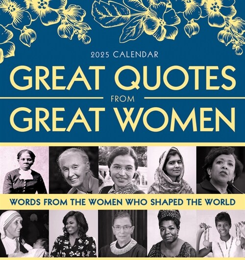 2025 Great Quotes from Great Women Boxed Calendar: Words from the Women Who Shaped the World (Daily)