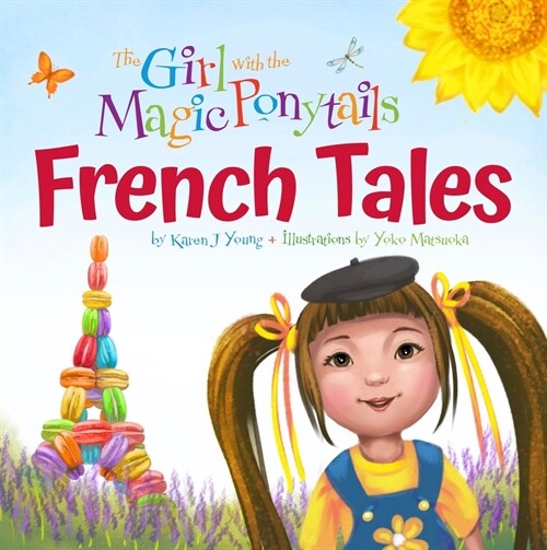 The Girl with the Magic Ponytails: French Tales (Hardcover)
