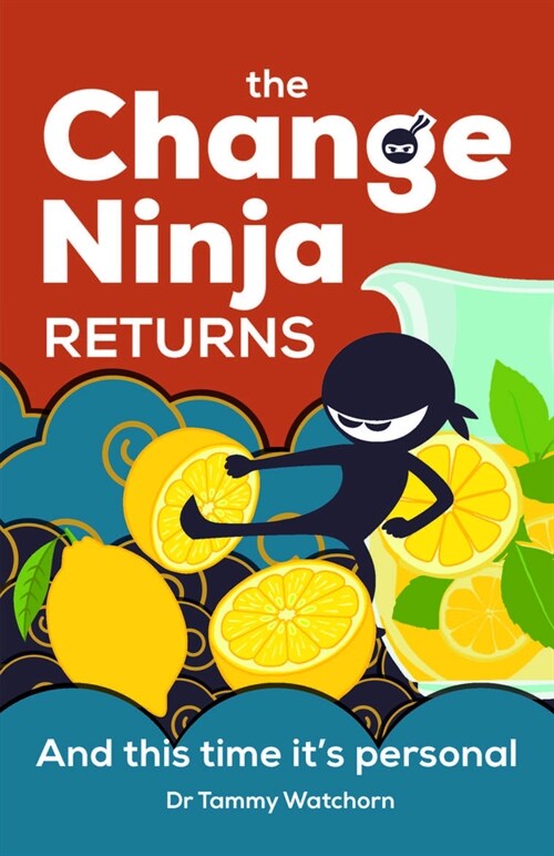 The Change Ninja Returns : And this time it’s personal (Paperback)