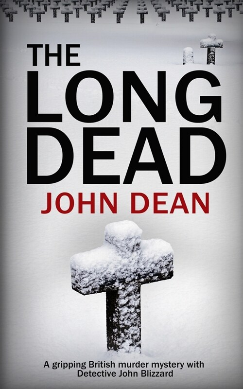 The Long Dead: A gripping British murder mystery with detective John Blizzard (Paperback, 2, Massmarket)