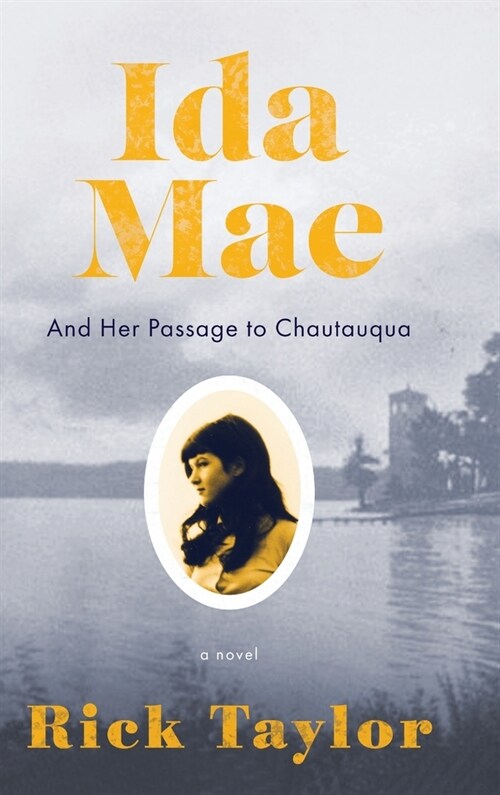 Ida Mae: And Her Passage to Chautauqua (Hardcover)