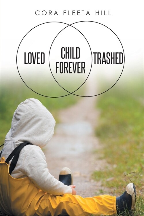 Loved Child Forever Trashed (Paperback)
