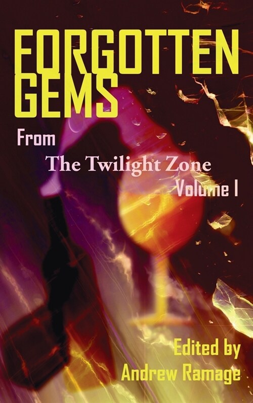 Forgotten Gems from the Twilight Zone Volume 1 (hardback) (Hardcover)