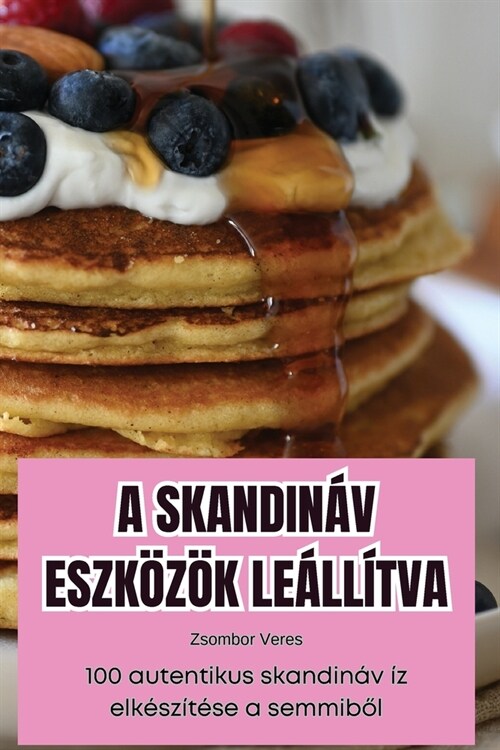 A Skandin? Eszk?? Le?l?va (Paperback)