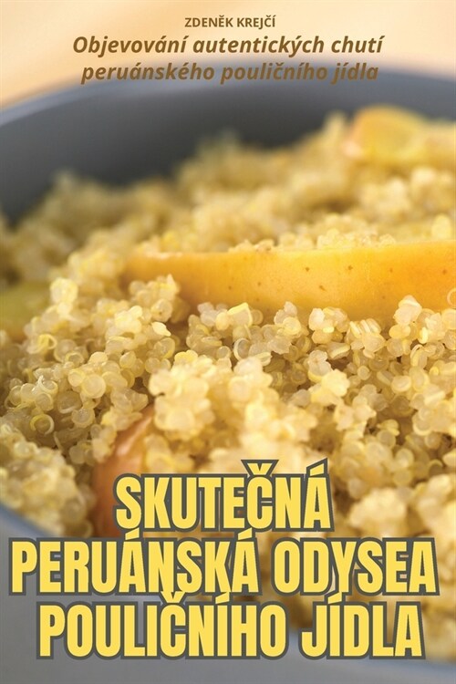 SkuteČn?Peru?sk?Odysea PouliČn?o J?la (Paperback)