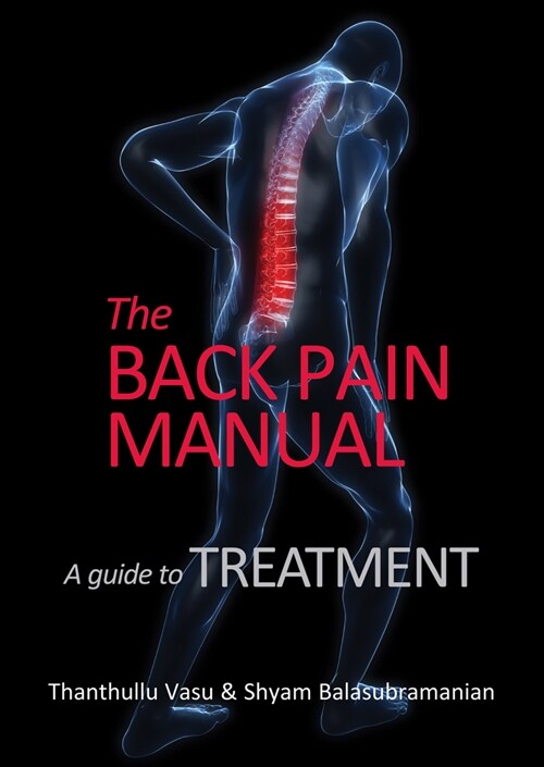 The back pain manual : A guide to treatment (Paperback)