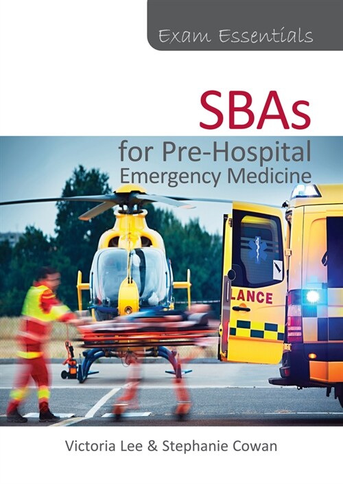 Exam Essentials: Sbas for Pre-Hospital Emergency Medicine (Paperback)