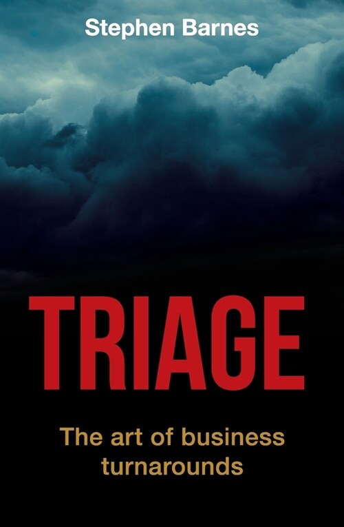 Triage: The art of business turnarounds (Paperback)