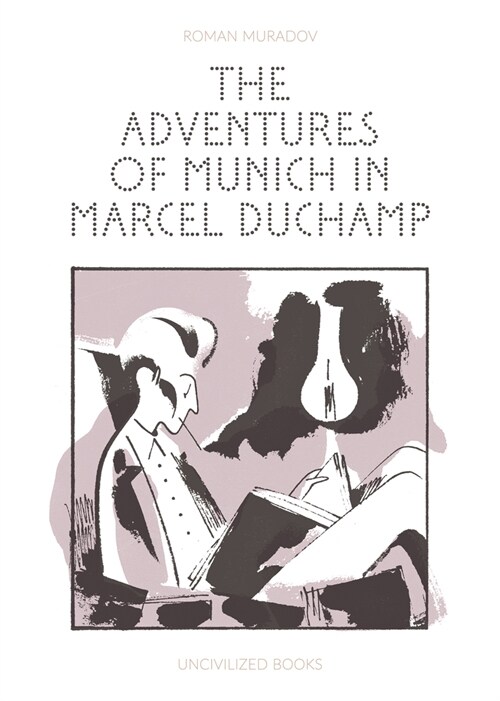 The Adventures of Munich in Marcel Duchamp (Paperback)