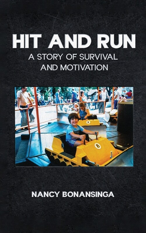 Hit and Run: A Story of Survival and Motivation (Hardcover)