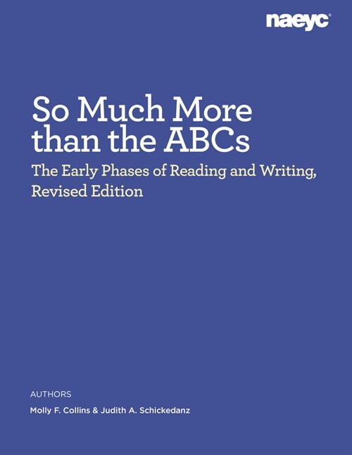 So Much More Than the ABCs: The Early Phases of Reading and Writing, Revised Edition (Paperback)