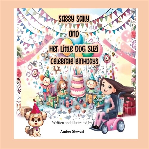 Sassy Sally and Her Little Dog Suzi Celebrate Birthdays (Paperback)