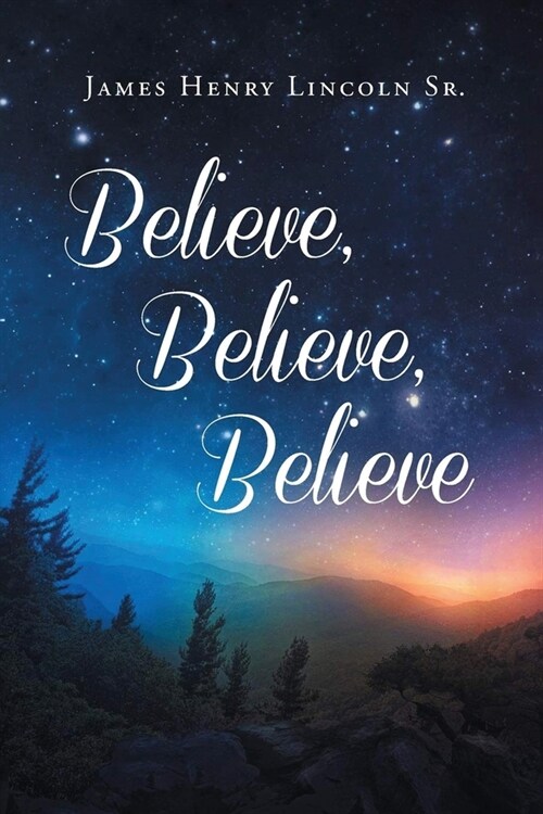 Believe, Believe, Believe (Paperback)