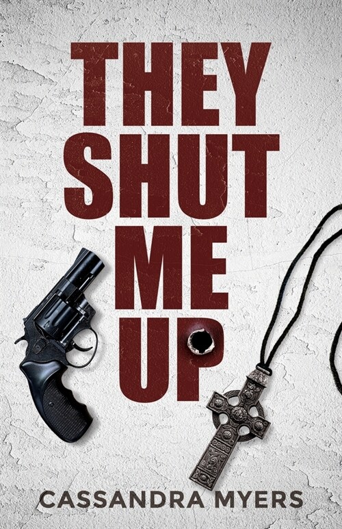 They Shut Me Up (Paperback)