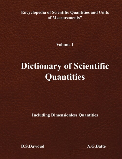 DICTIONARY OF SCIENTIFIC QUANTITIES - Volume I (Paperback)