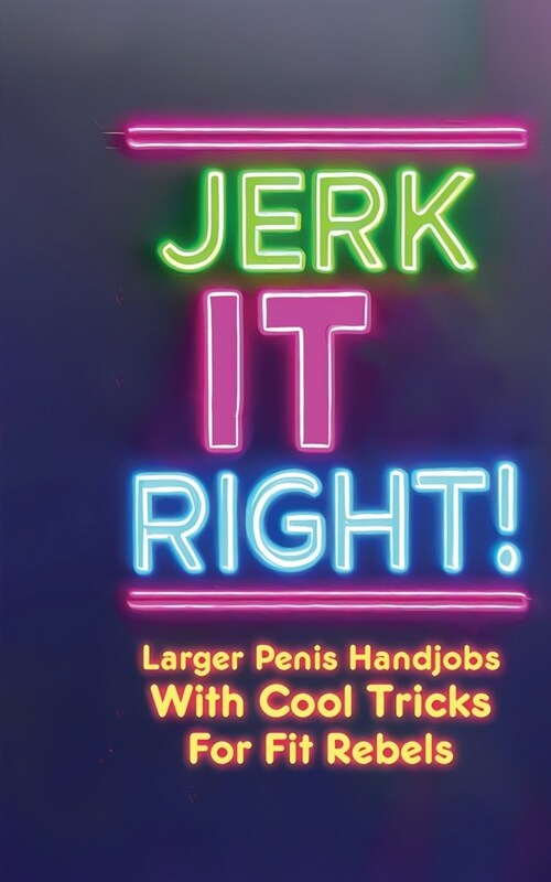 Jerk It Right! (Paperback)