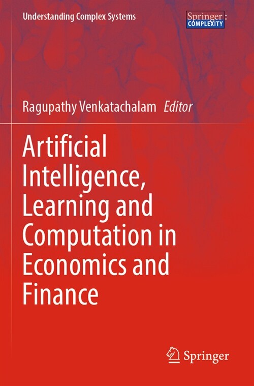 Artificial Intelligence, Learning and Computation in Economics and Finance (Paperback, 2023)