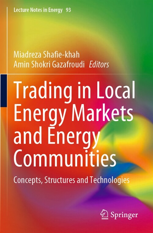 Trading in Local Energy Markets and Energy Communities: Concepts, Structures and Technologies (Paperback, 2023)