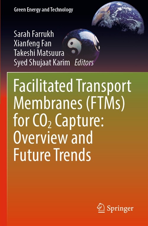 Facilitated Transport Membranes (Ftms) for Co2 Capture: Overview and Future Trends (Paperback, 2023)