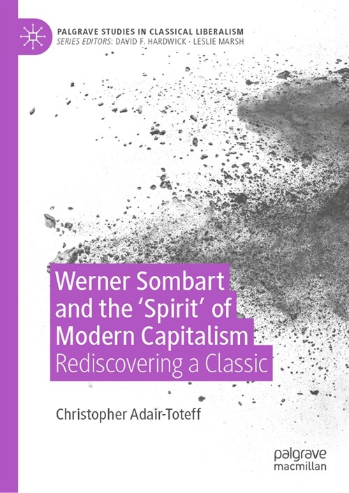 Werner Sombart and the Spirit of Modern Capitalism: Rediscovering a Classic (Hardcover, 2024)