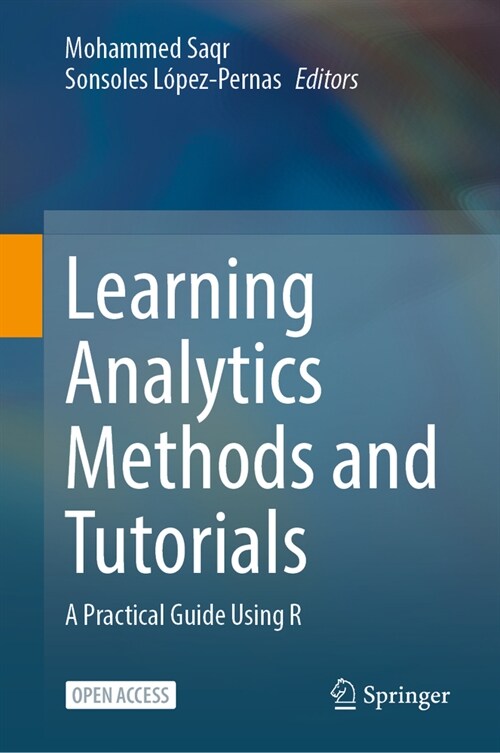 Learning Analytics Methods and Tutorials: A Practical Guide Using R (Hardcover, 2024)