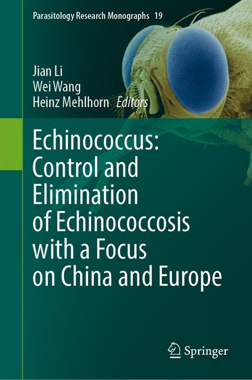 Echinococcus: Control and Elimination of Echinococcosis with a Focus on China and Europe (Hardcover, 2024)