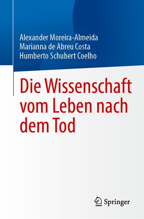 Die Wissenschaft Vom Leben Nach Dem Tod (Paperback, 2024)