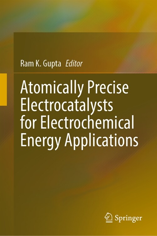 Atomically Precise Electrocatalysts for Electrochemical Energy Applications (Hardcover, 2024)